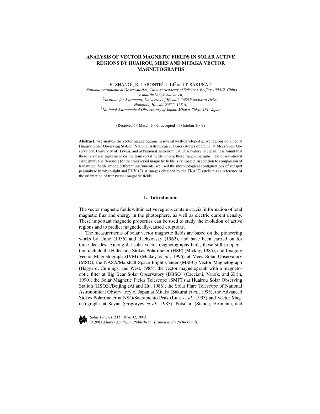 Analysis of Vector Magnetic Fields in Solar Active Regions by Huairou, Mees and Mitaka Vector Magnetographs