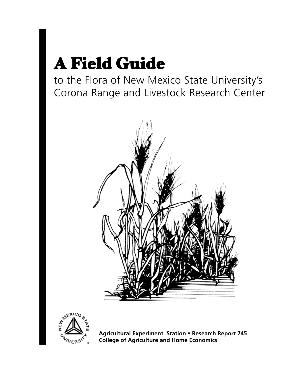 A Field Guide to the Flora of NMSU's Corona Range and Livestock