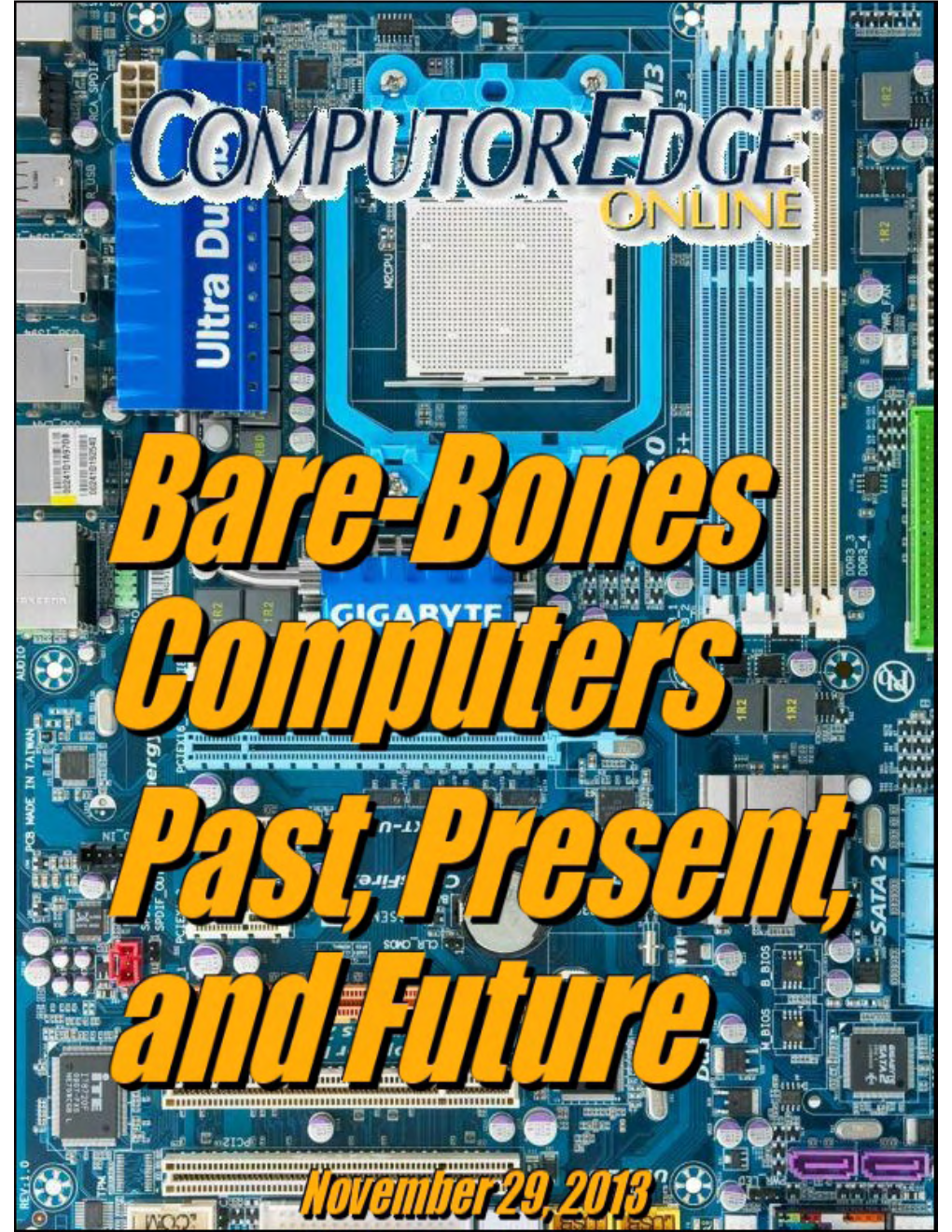 Bare-Bones Computers of the Past, Present, and Future