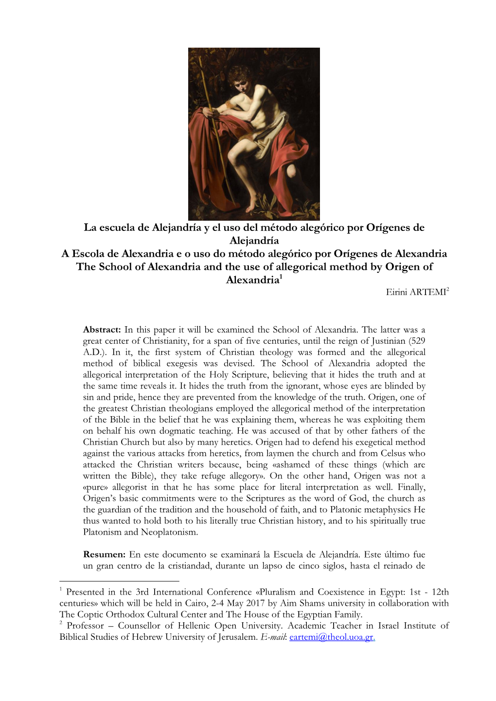 The School of Alexandria and the Use of Allegorical Method by Origen of Alexandria1 Eirini ARTEMI2