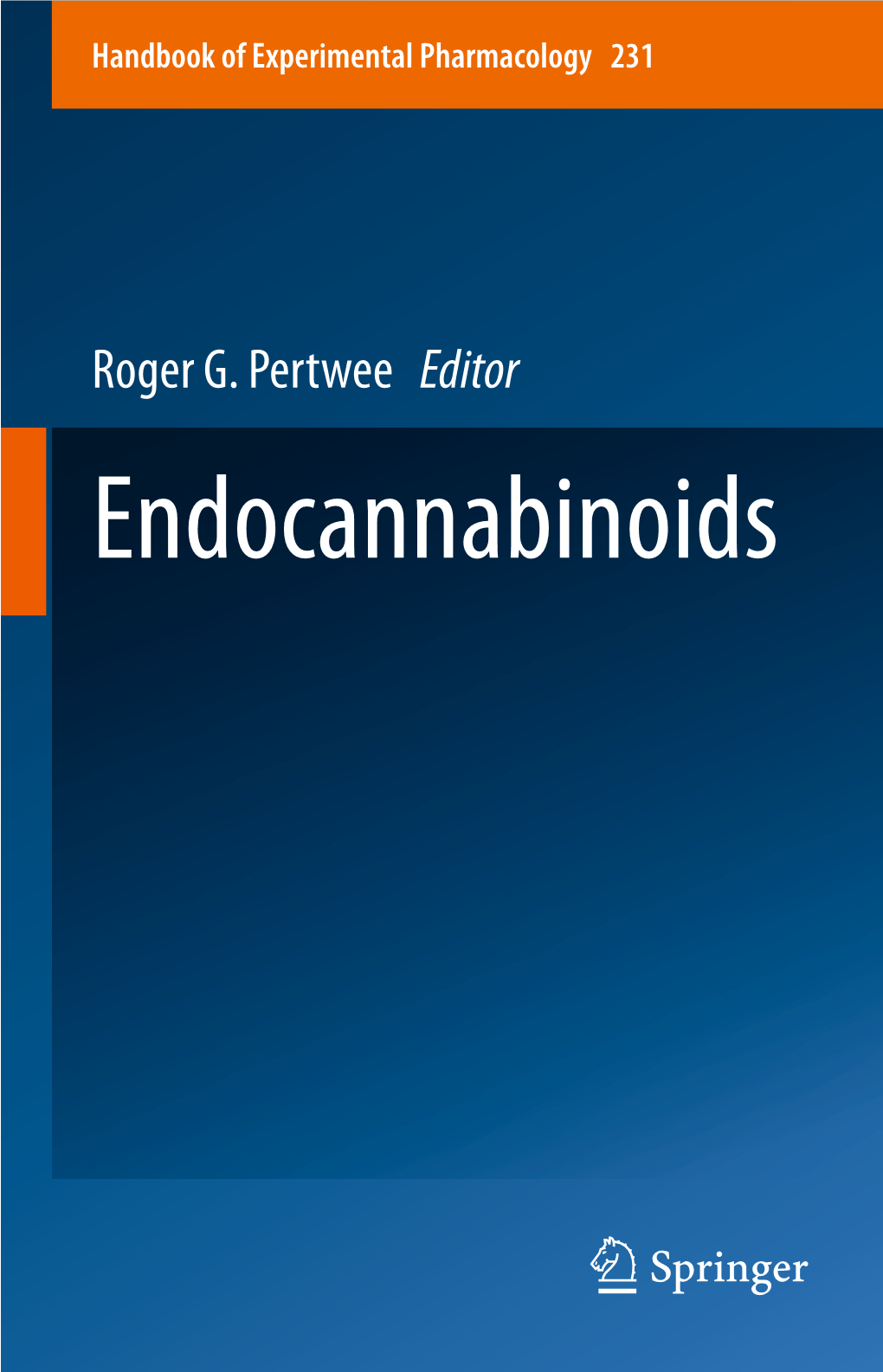 Roger G. Pertwee Editor Endocannabinoids Handbook of Experimental Pharmacology