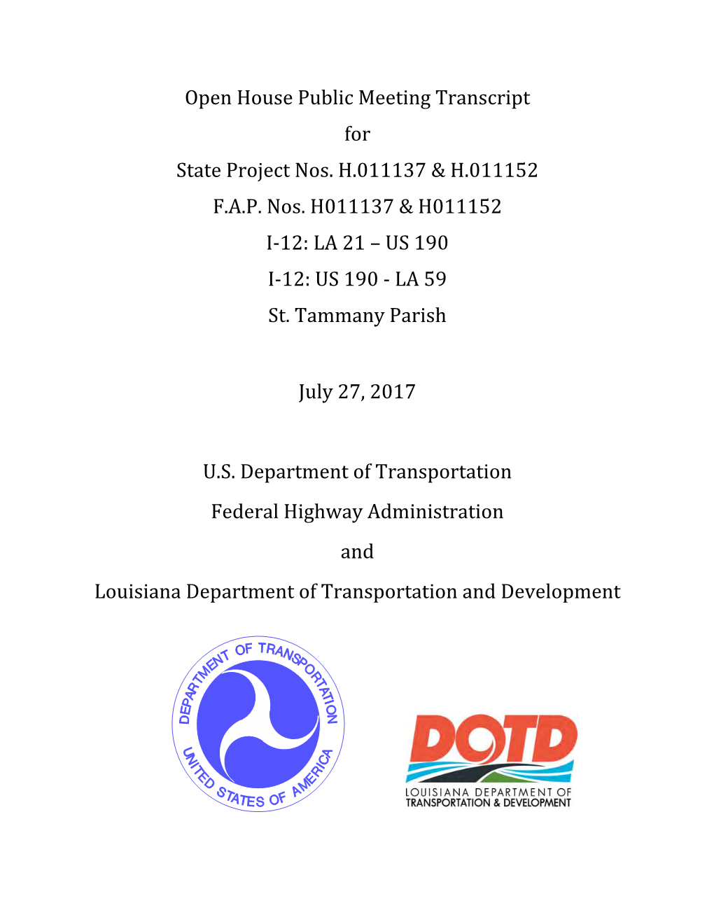 Open House Public Meeting Transcript for State Project Nos. H.011137 & H.011152 F.A.P