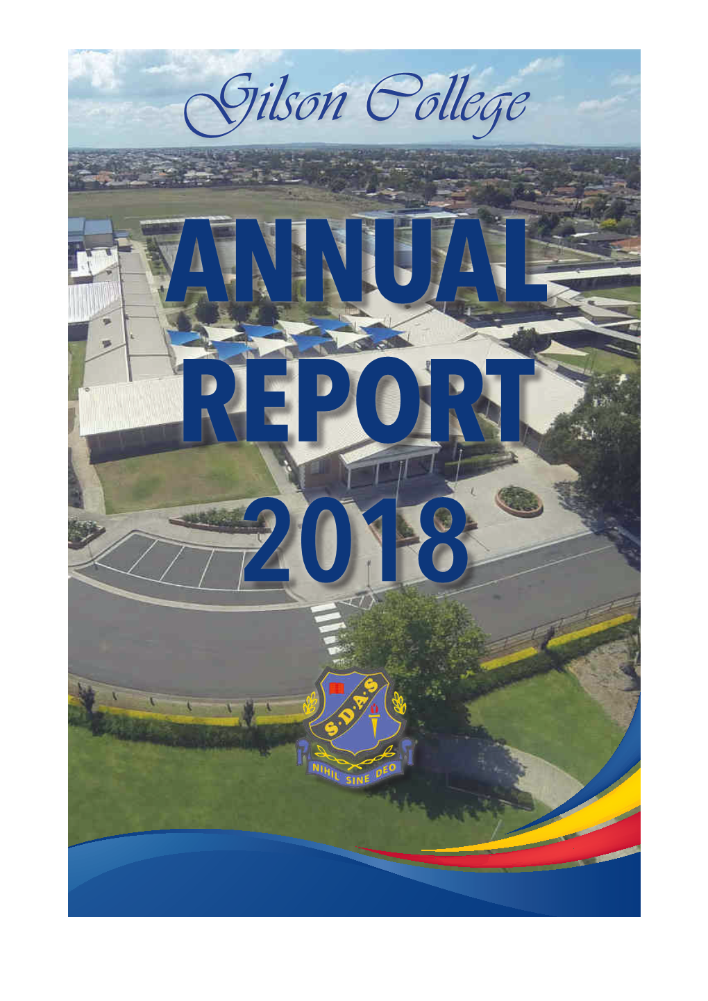 Gilson College ANNUAL REPORT 2018