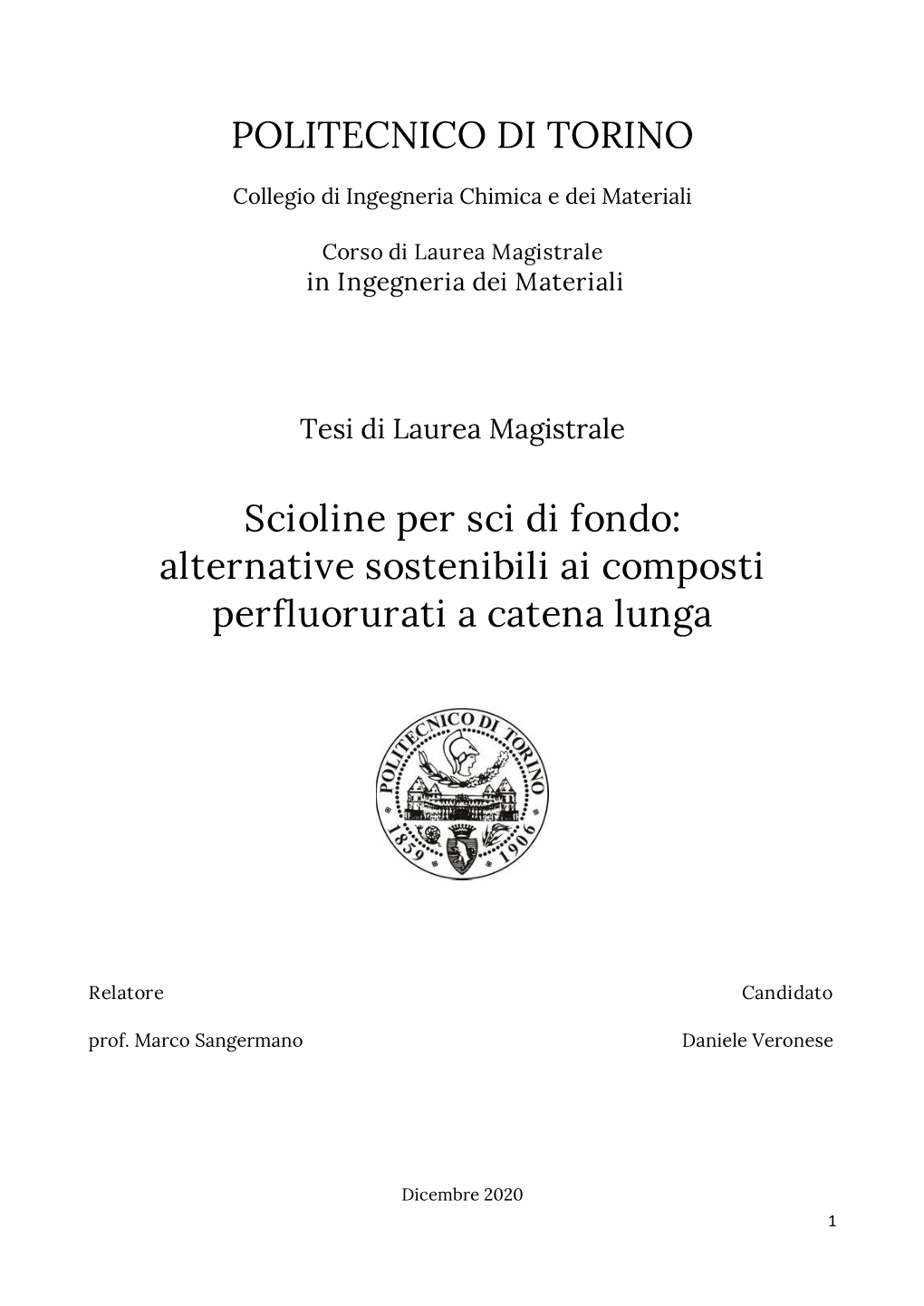 POLITECNICO DI TORINO Scioline Per Sci Di Fondo: Alternative Sostenibili Ai Composti Perfluorurati a Catena Lunga