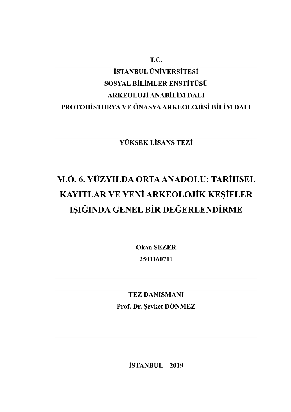 M.Ö. 6. Yüzyilda Orta Anadolu: Tarihsel Kayitlar Ve Yeni Arkeolojik Keşifler Işiğinda Genel Bir Değerlendirme