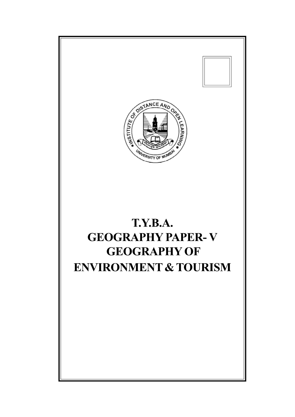 TYBA GEOGRAPHY Paper - V GEOGRAPHY of ENVIRONMENT and TOURISM