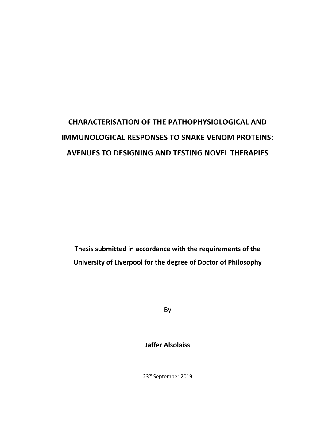 Characterisation of the Pathophysiological and Immunological Responses to Snake Venom Proteins: Avenues to Designing and Testing Novel Therapies