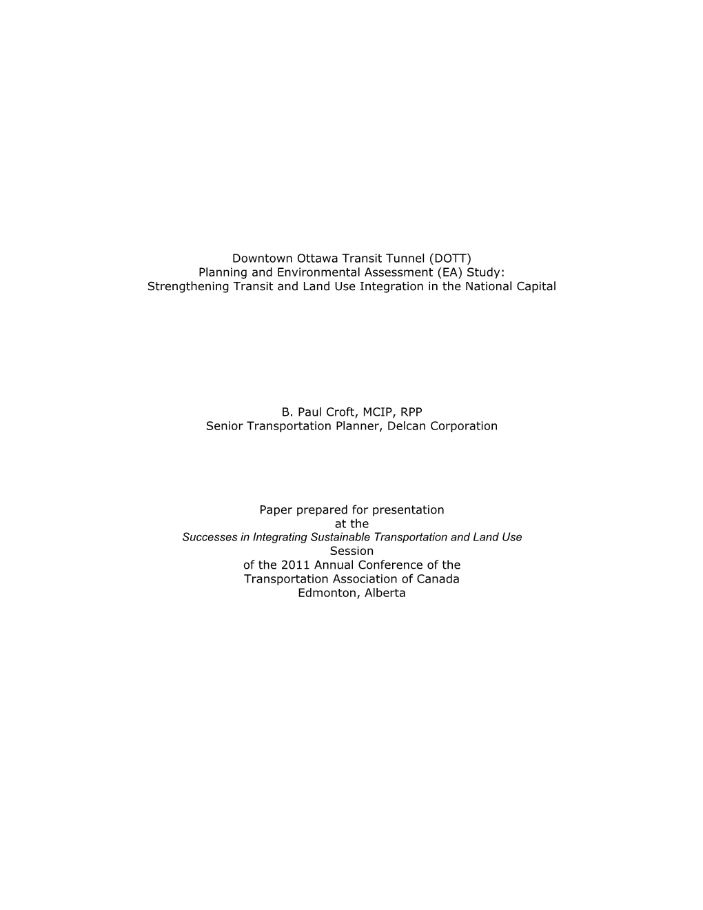 Downtown Ottawa Transit Tunnel (DOTT) Planning and Environmental Assessment (EA) Study: Strengthening Transit and Land Use Integration in the National Capital