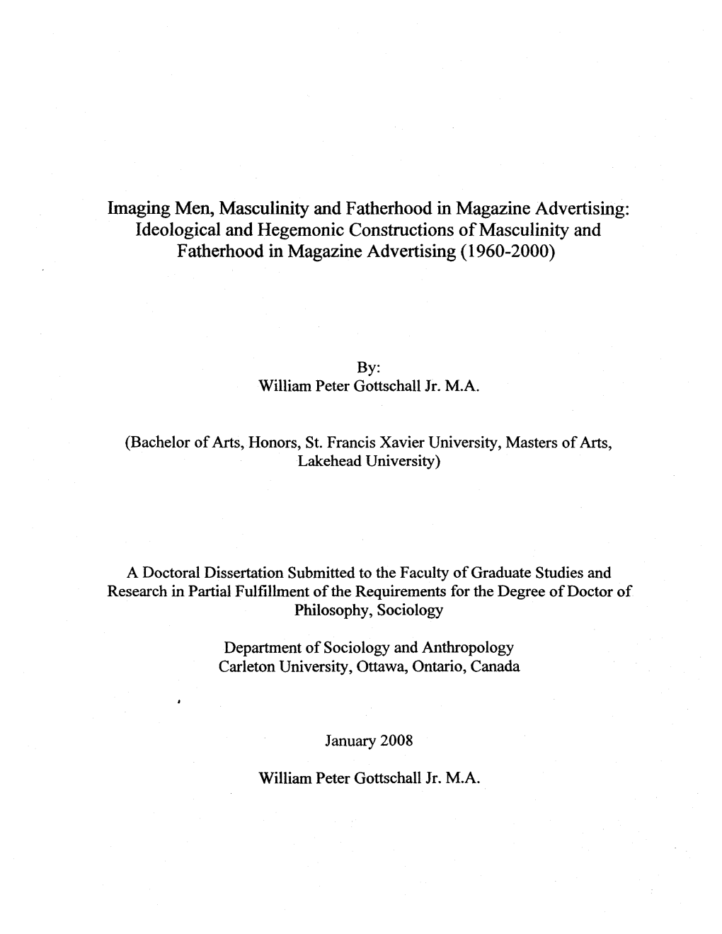 Masculinity and Fatherhood in Magazine Advertising: Ideological and Hegemonic Constructions of Masculinity and Fatherhood in Magazine Advertising (1960-2000)