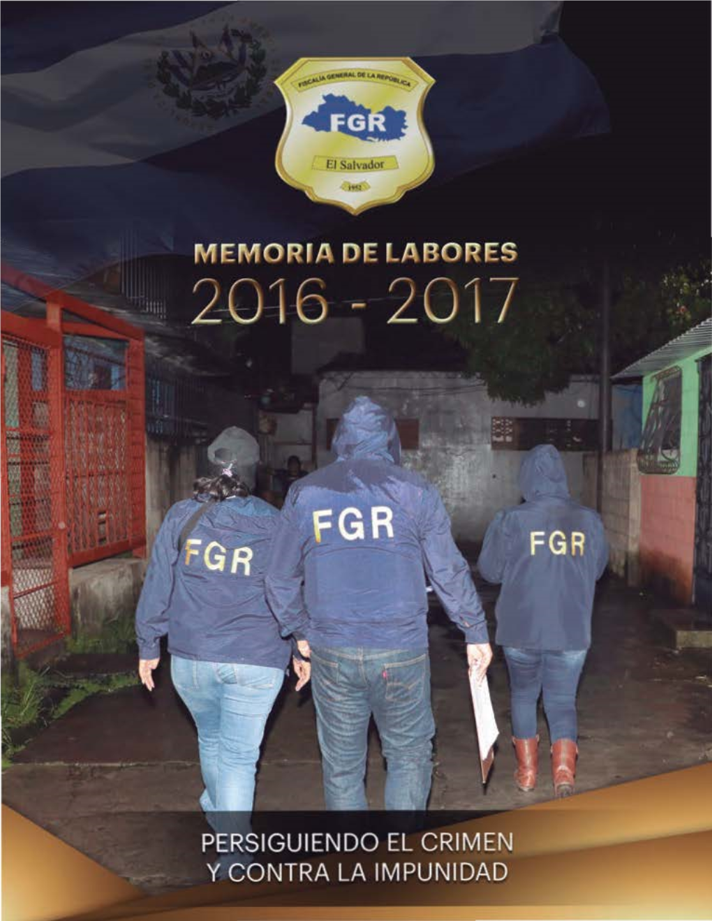 MEMORIA DE LABORES 2016-2017 Fiscalía General De La República
