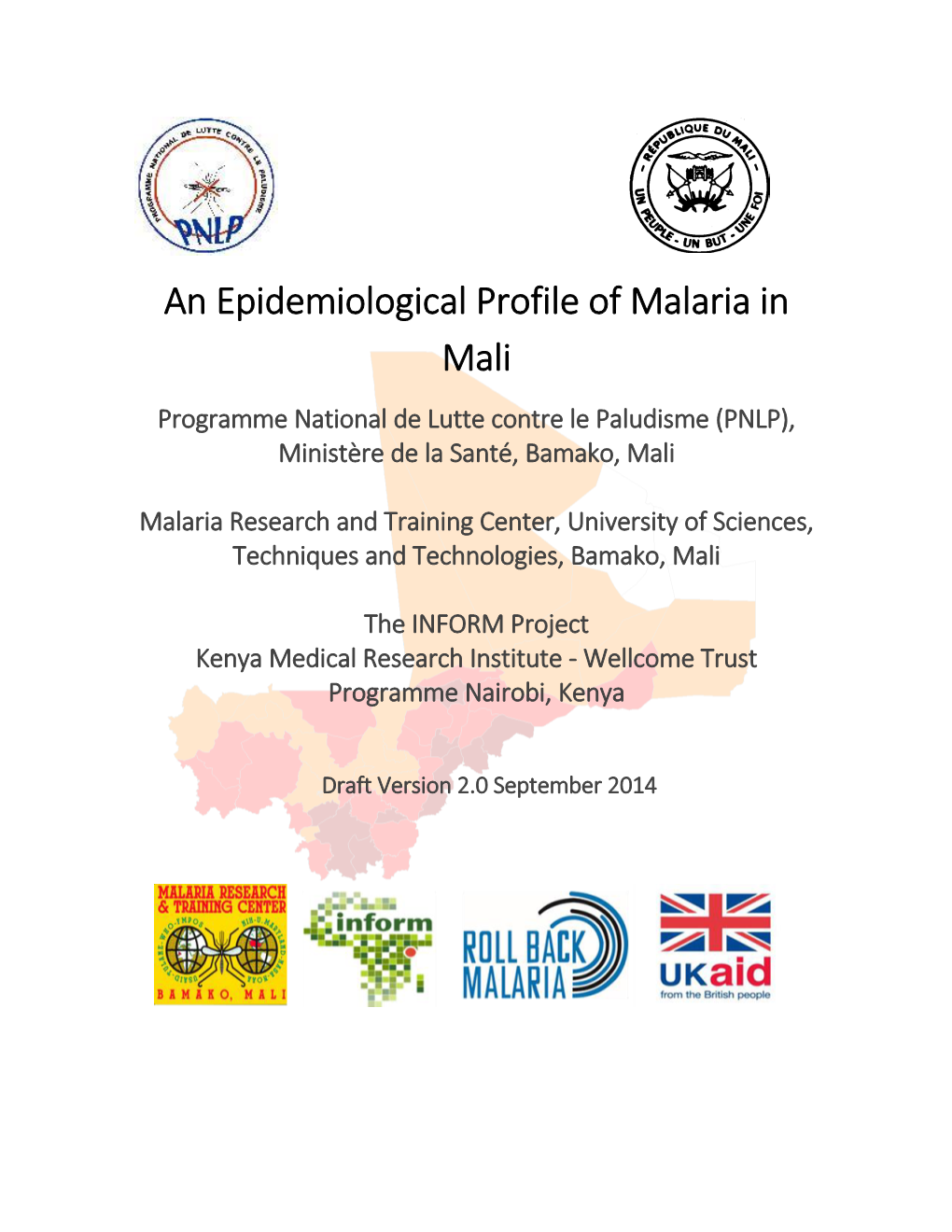 An Epidemiological Profile of Malaria in Mali Programme National De Lutte Contre Le Paludisme (PNLP), Ministère De La Santé, Bamako, Mali