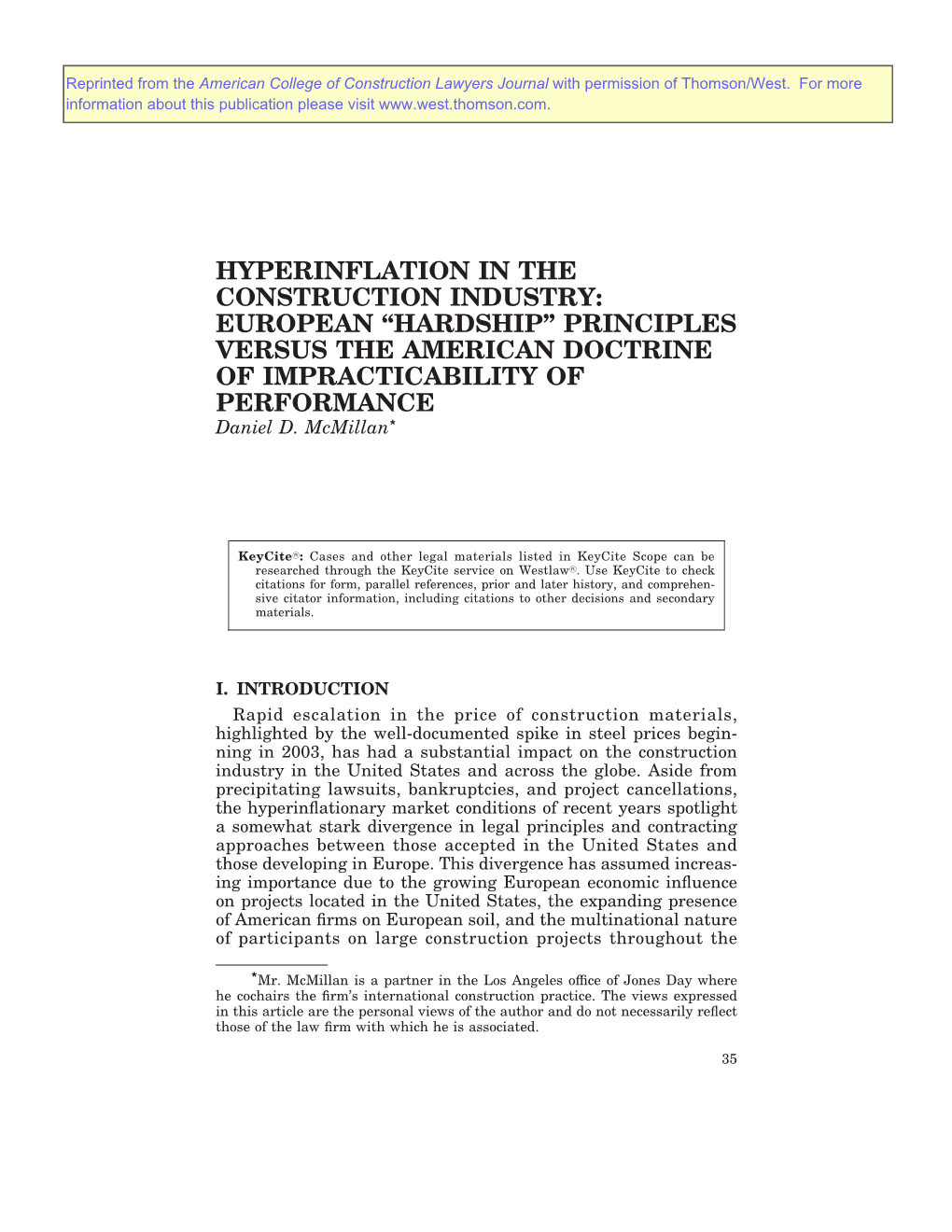 HYPERINFLATION in the CONSTRUCTION INDUSTRY: EUROPEAN “HARDSHIP” PRINCIPLES VERSUS the AMERICAN DOCTRINE of IMPRACTICABILITY of PERFORMANCE Daniel D