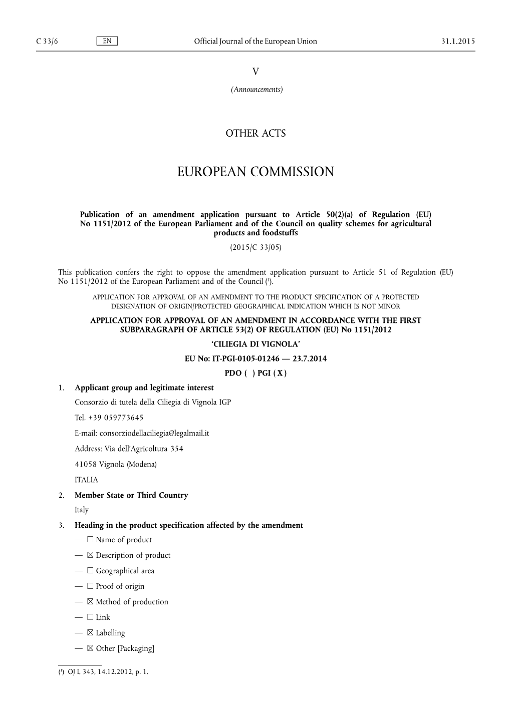 A) of Regulation (EU) No 1151 /2012 of the European Parliament and of the Council on Quality Schemes for Agricultural Products and Foodstuffs (2015/C 33/05