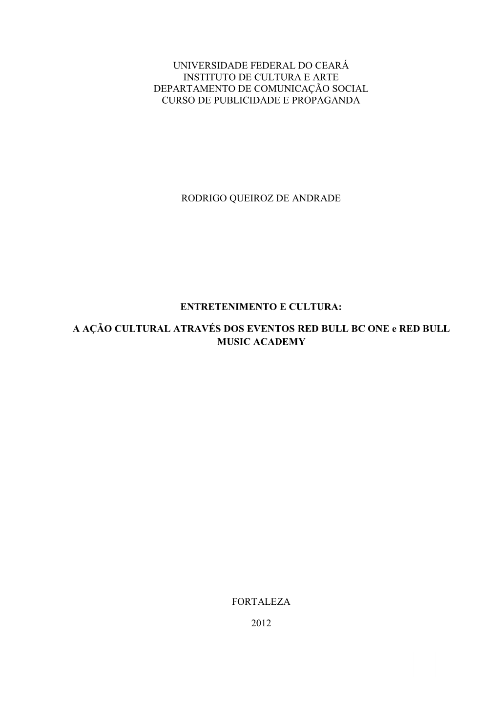 Universidade Federal Do Ceará Instituto De Cultura E Arte Departamento De Comunicação Social Curso De Publicidade E Propaganda