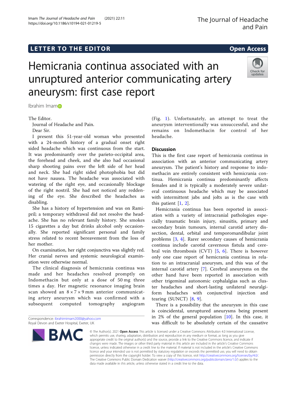 Hemicrania Continua Associated with an Unruptured Anterior Communicating Artery Aneurysm: First Case Report Ibrahim Imam