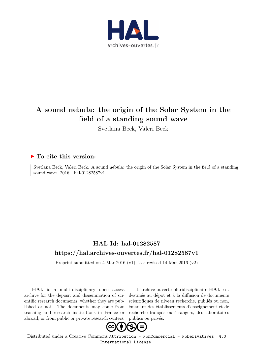 A Sound Nebula: the Origin of the Solar System in the Field of a Standing Sound Wave Svetlana Beck, Valeri Beck