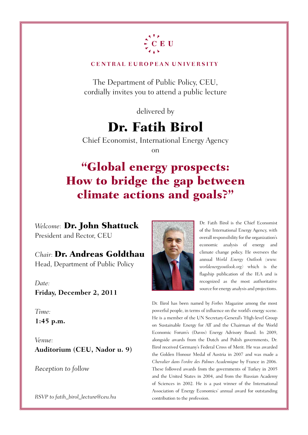 Dr. Fatih Birol Chief Economist, International Energy Agency on “Global Energy Prospects: How to Bridge the Gap Between Climate Actions and Goals?”