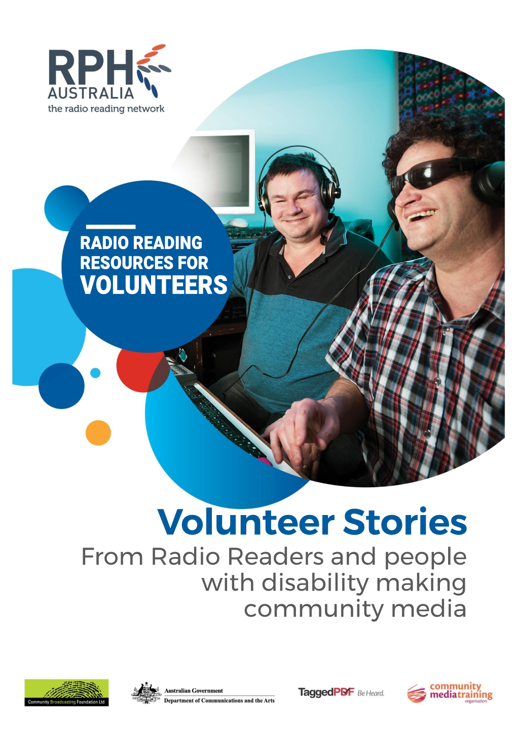 Volunteer Stories: from Radio Readers and People with Disability Making Community Media © RPH Australia 2019