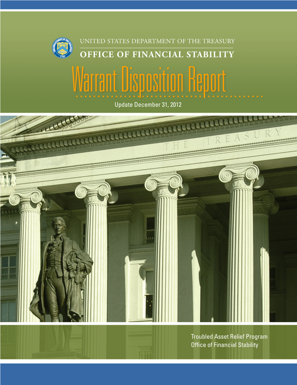 OFFICE of FINANCIAL STABILITY Warrant Disposition Report Update December 31, 2012
