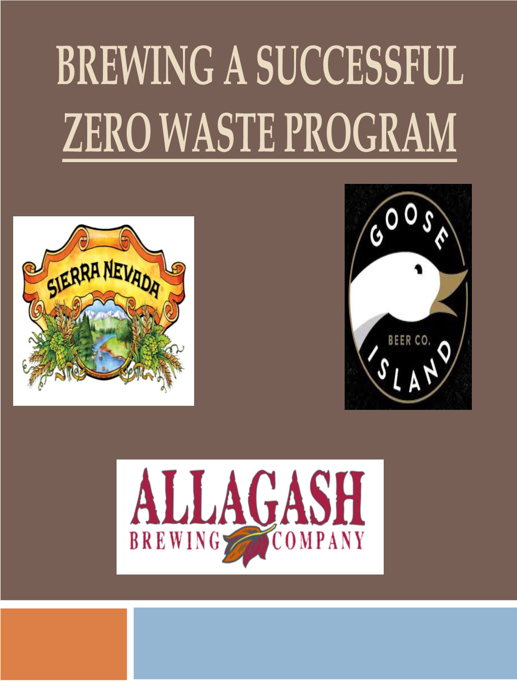 BREWING a SUCCESSFUL ZERO WASTE PROGRAM Presentation Overview