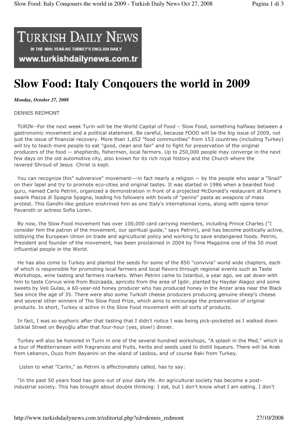 Slow Food: Italy Conqouers the World in 2009 - Turkish Daily News Oct 27, 2008 Pagina 1 Di 3