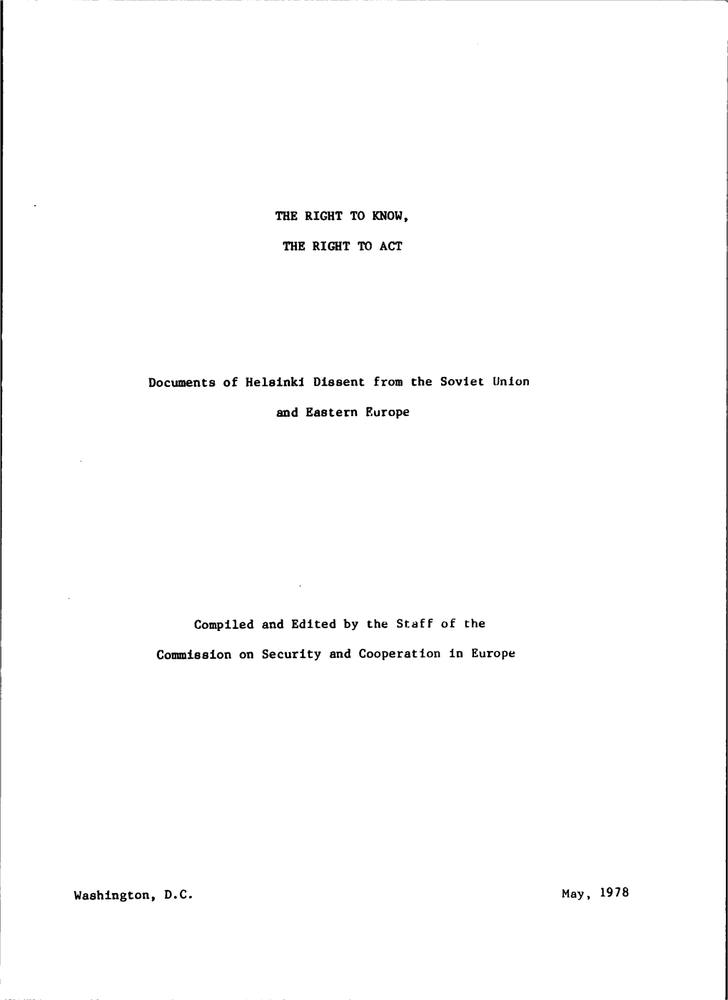 THE RIGHT to KNOW, the RIGHT to ACT Documents of Helsinki Dissent from the Soviet Union and Eastern Europe Compiled and Edited B