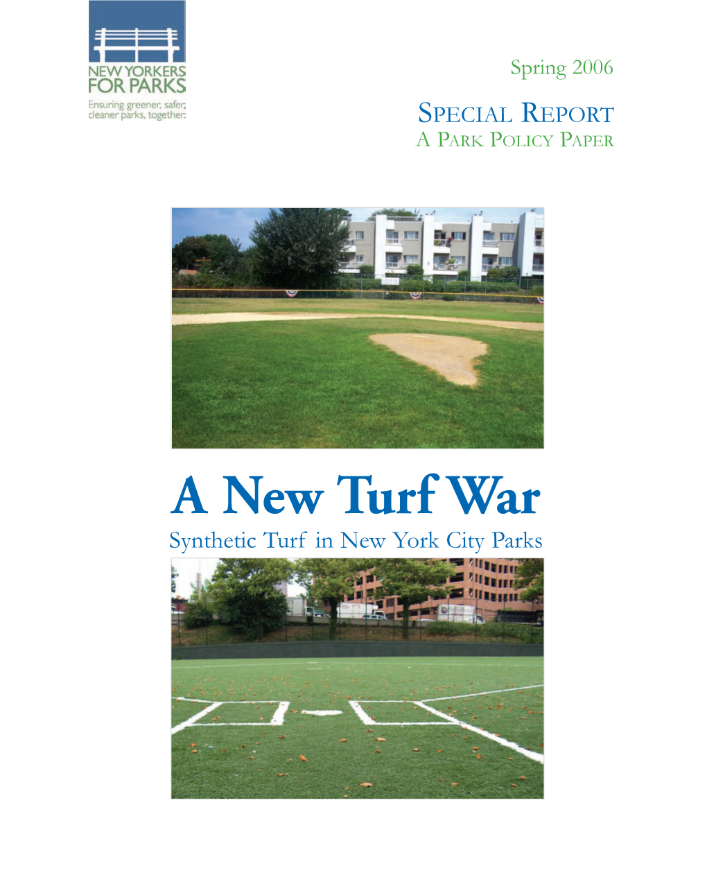 A New Turf War" - Spring 2006 Spring 2006 SPECIAL REPORT a PARK POLICY PAPER