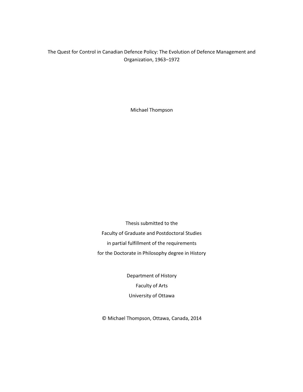 The Quest for Control in Canadian Defence Policy: the Evolution of Defence Management and Organization, 1963–1972