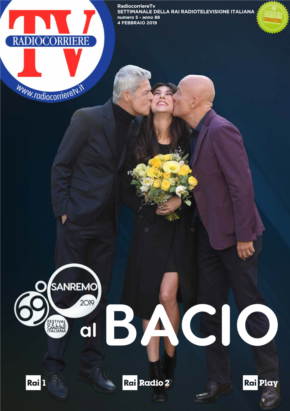 Radiocorrieretv SETTIMANALE DELLA RAI RADIOTELEVISIONE ITALIANA Numero 5 - Anno 88 4 FEBBRAIO 2019