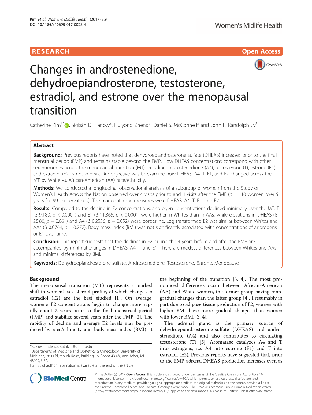 Changes in Androstenedione, Dehydroepiandrosterone, Testosterone, Estradiol, and Estrone Over the Menopausal Transition Catherine Kim1* , Siobàn D