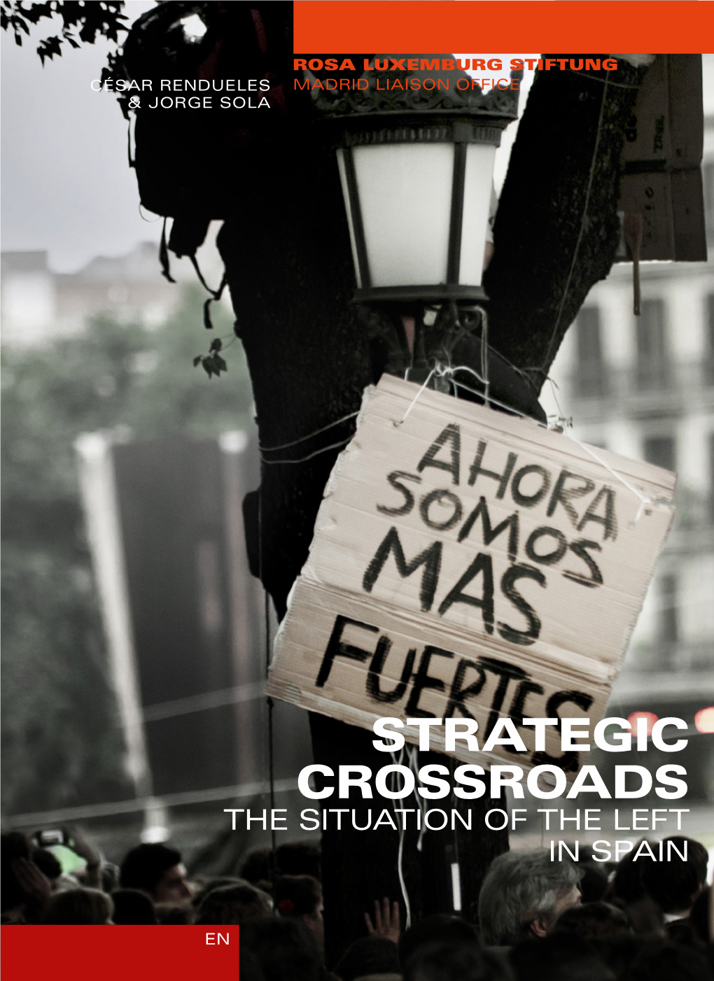 Strategic Crossroads the Situation of the Left in Spain