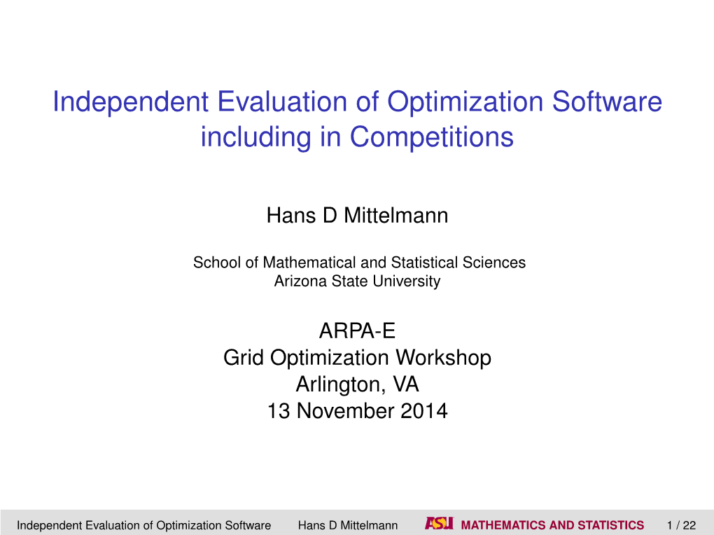 Independent Evaluation of Optimization Software Including in Competitions