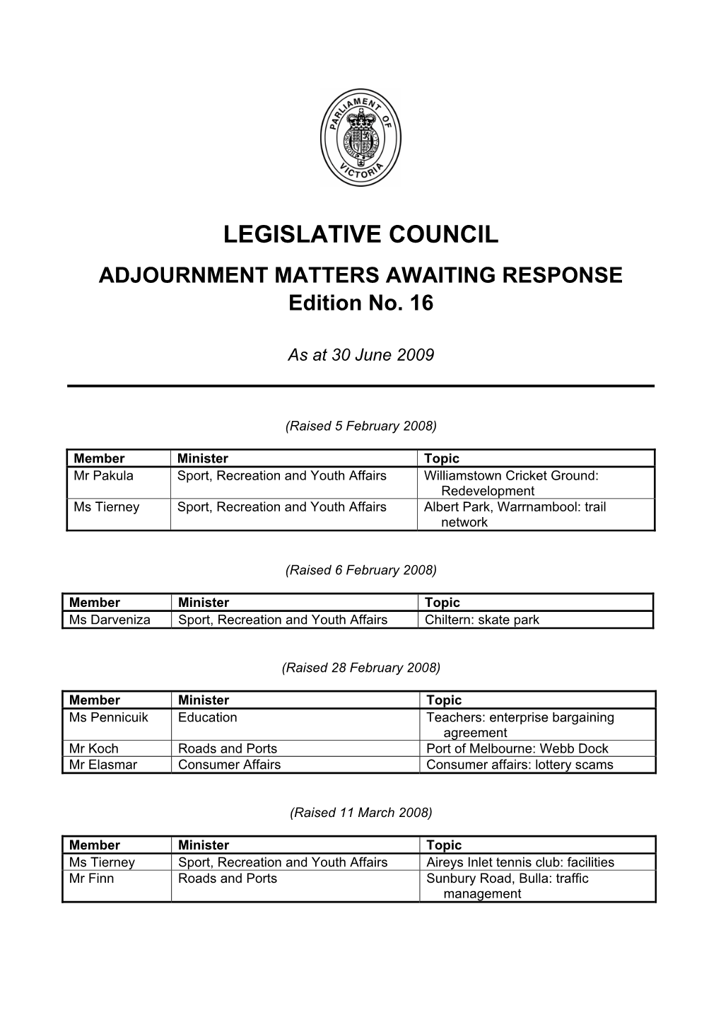 LEGISLATIVE COUNCIL ADJOURNMENT MATTERS AWAITING RESPONSE Edition No