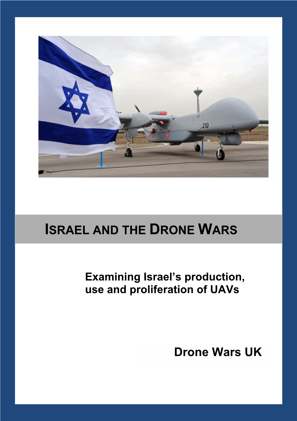 Examining Israel's Production, Use and Proliferation of Uavs