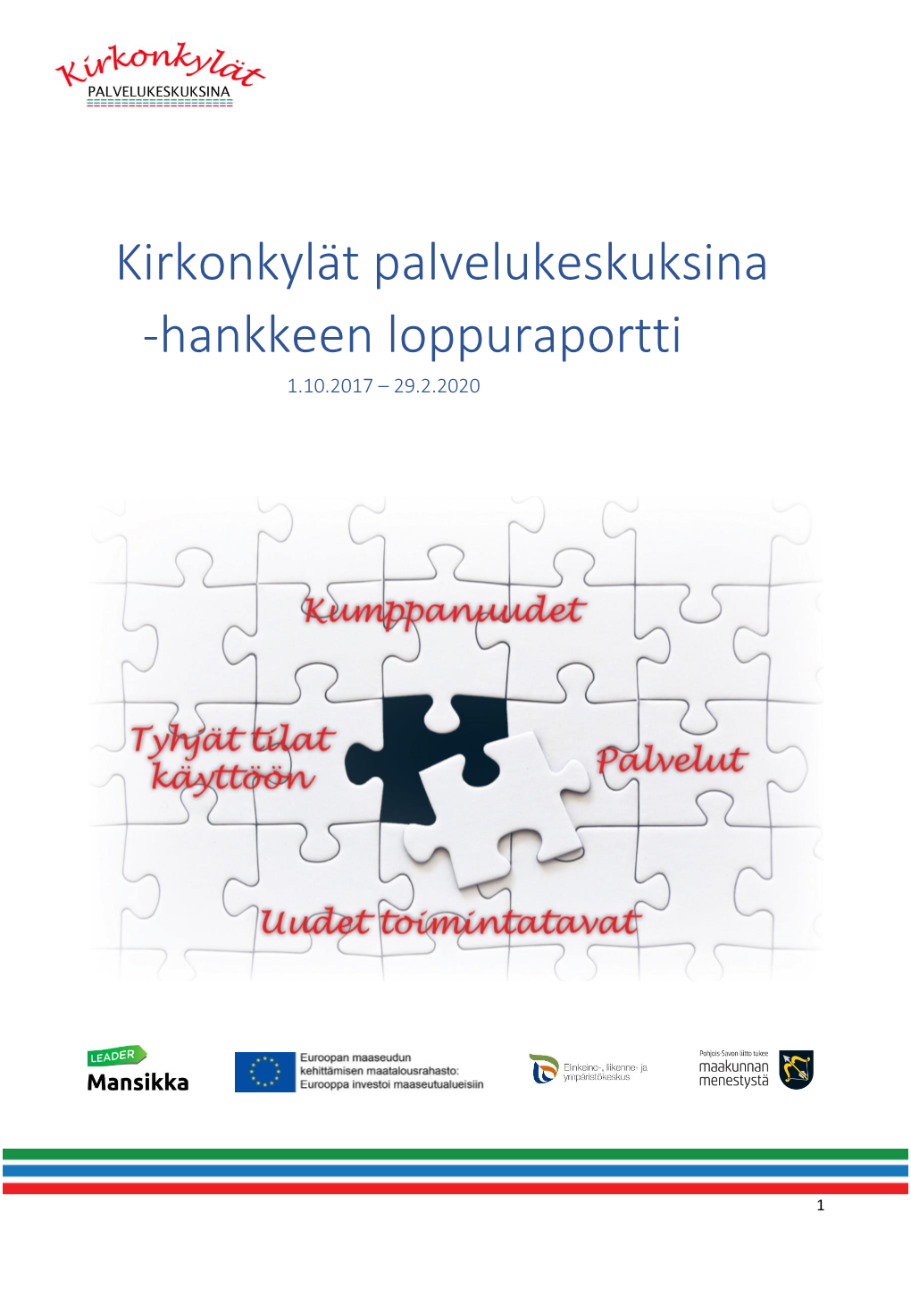 Kirkonkylät Palvelukeskuksina -Hankkeen Loppuraportti 1.10.2017 – 29.2.2020