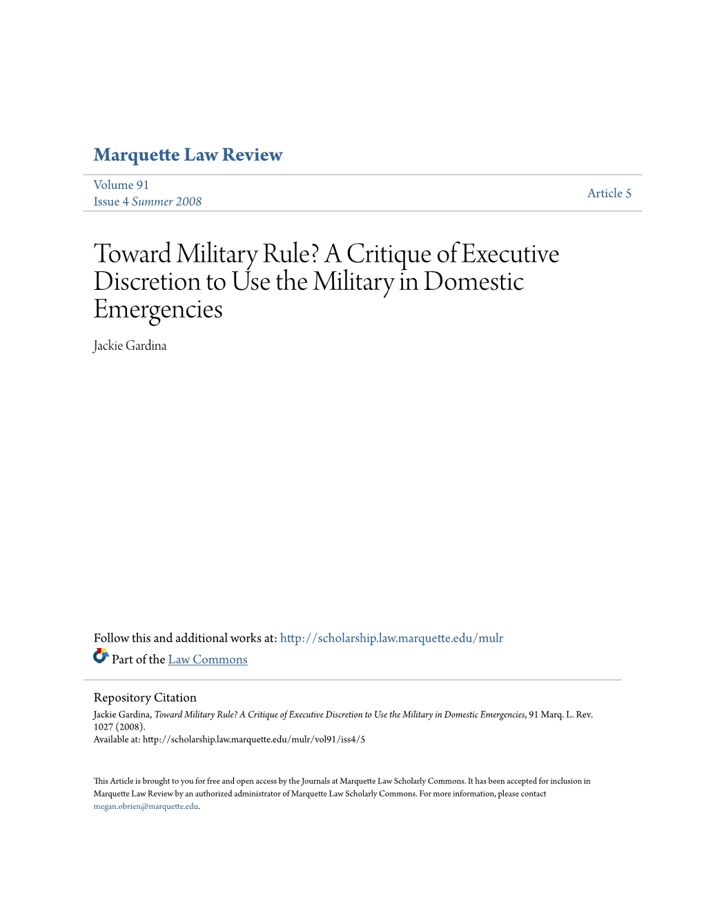 Toward Military Rule? a Critique of Executive Discretion to Use the Military in Domestic Emergencies Jackie Gardina