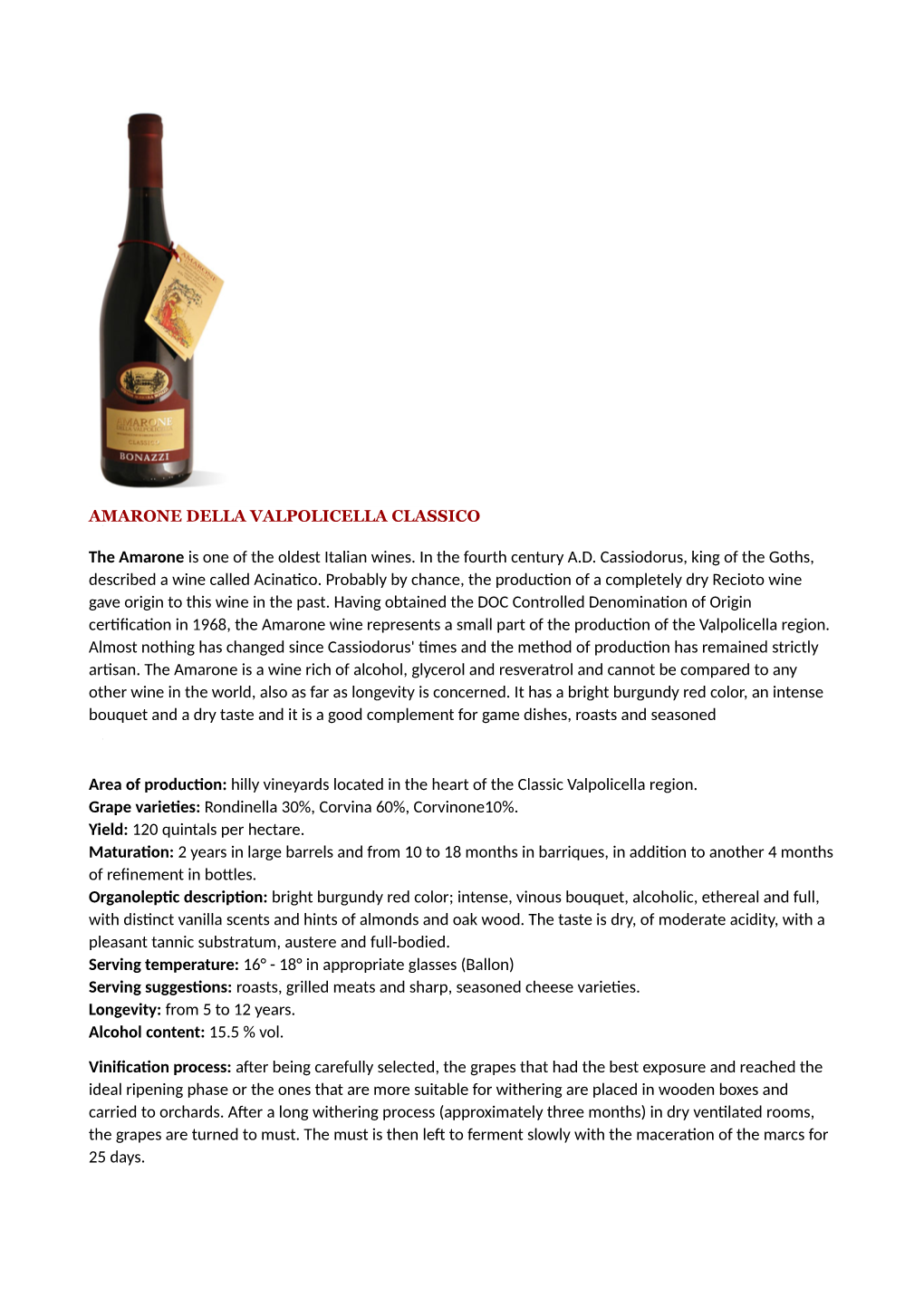 The Amarone Is One of the Oldest Italian Wines. in the Fourth Century A.D