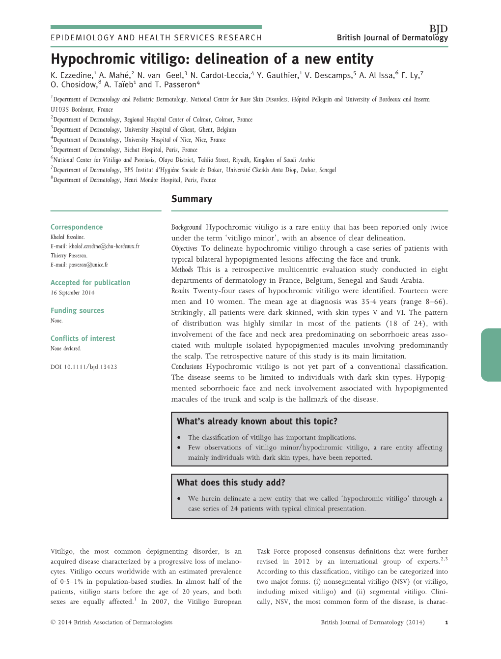 Hypochromic Vitiligo: Delineation of a New Entity K