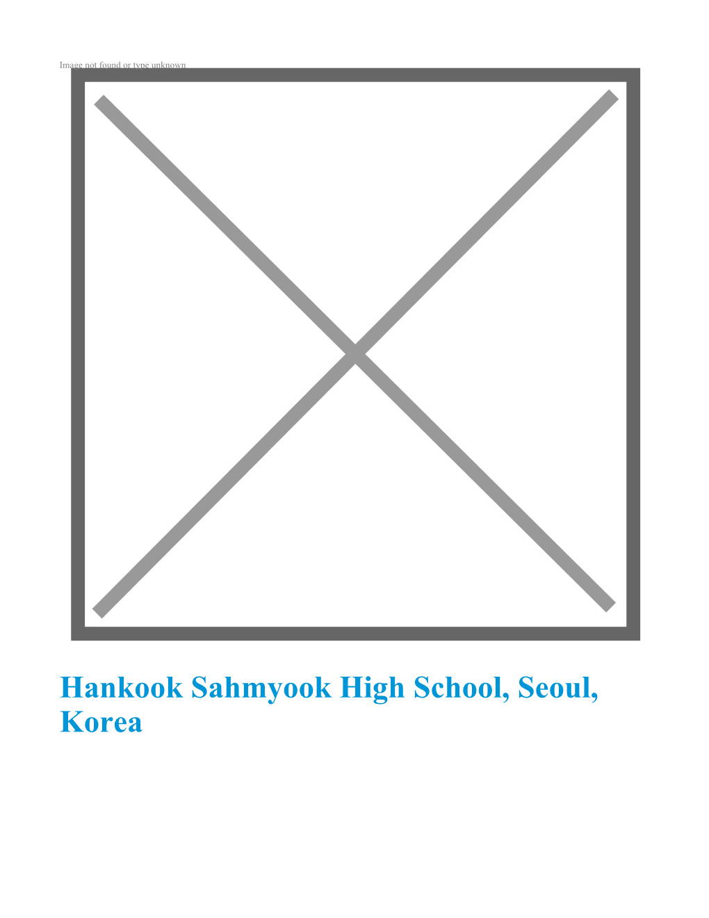 Hankook Sahmyook High School, Seoul, Korea HAK TAEK KIM