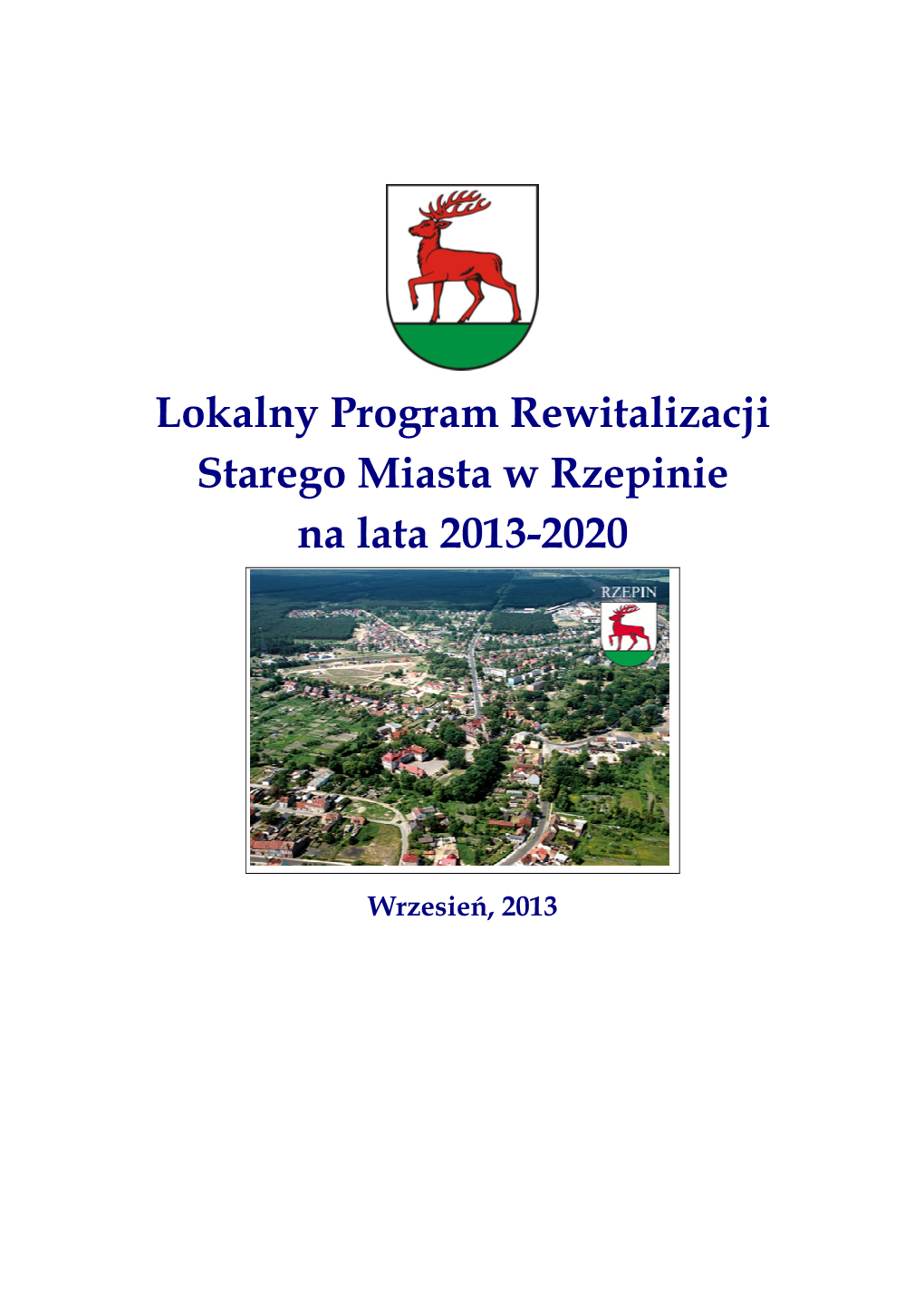 Lokalny Program Rewitalizacji Starego Miasta W Rzepinie Na Lata 2013-2020