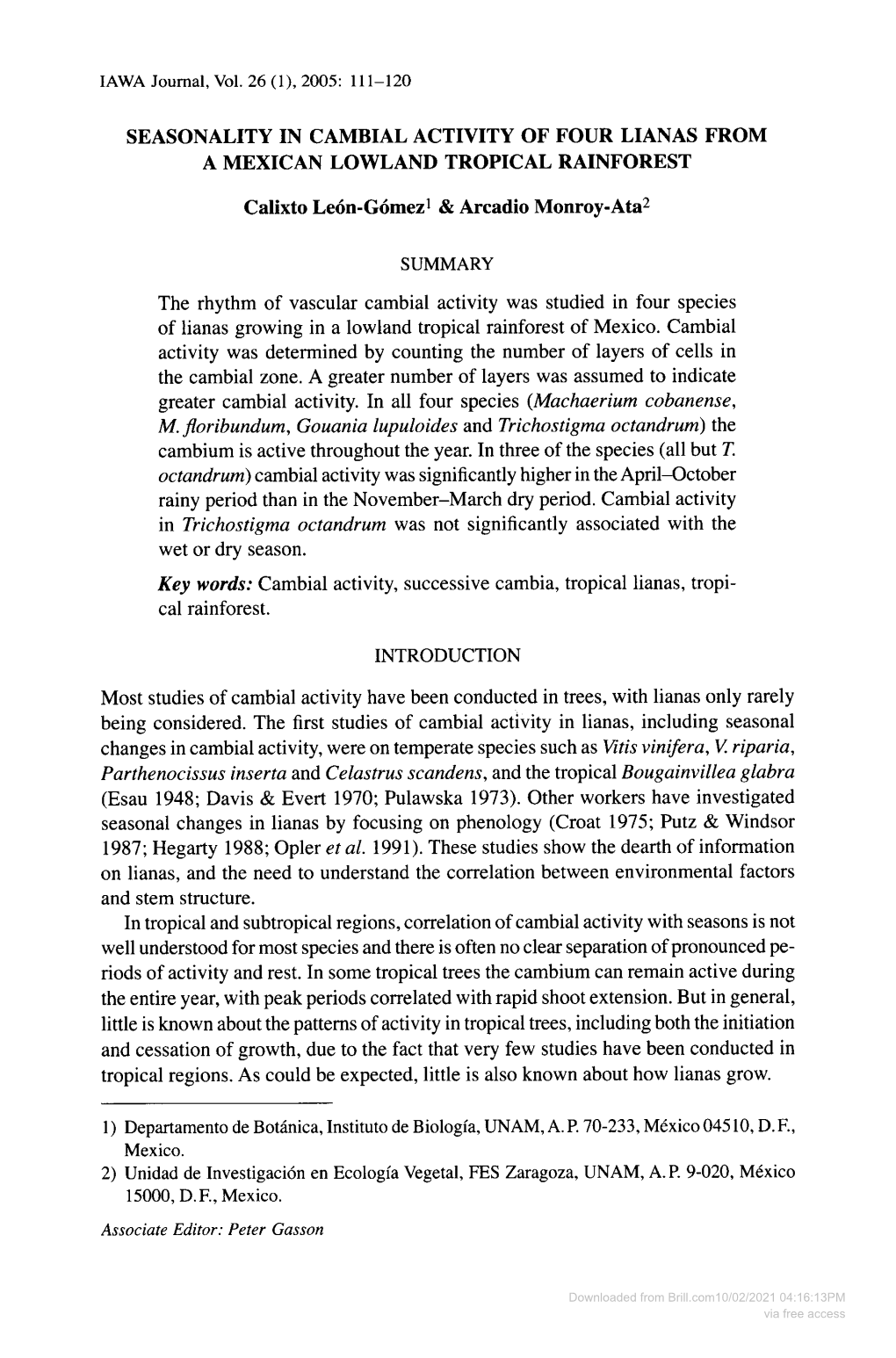 SEASONALITY in CAMBIAL ACTIVITY of FOUR LIANAS from a MEXICAN LOWLAND TROPICAL RAINFOREST Calixto Leon-Gomez1 & Arcadio Monr