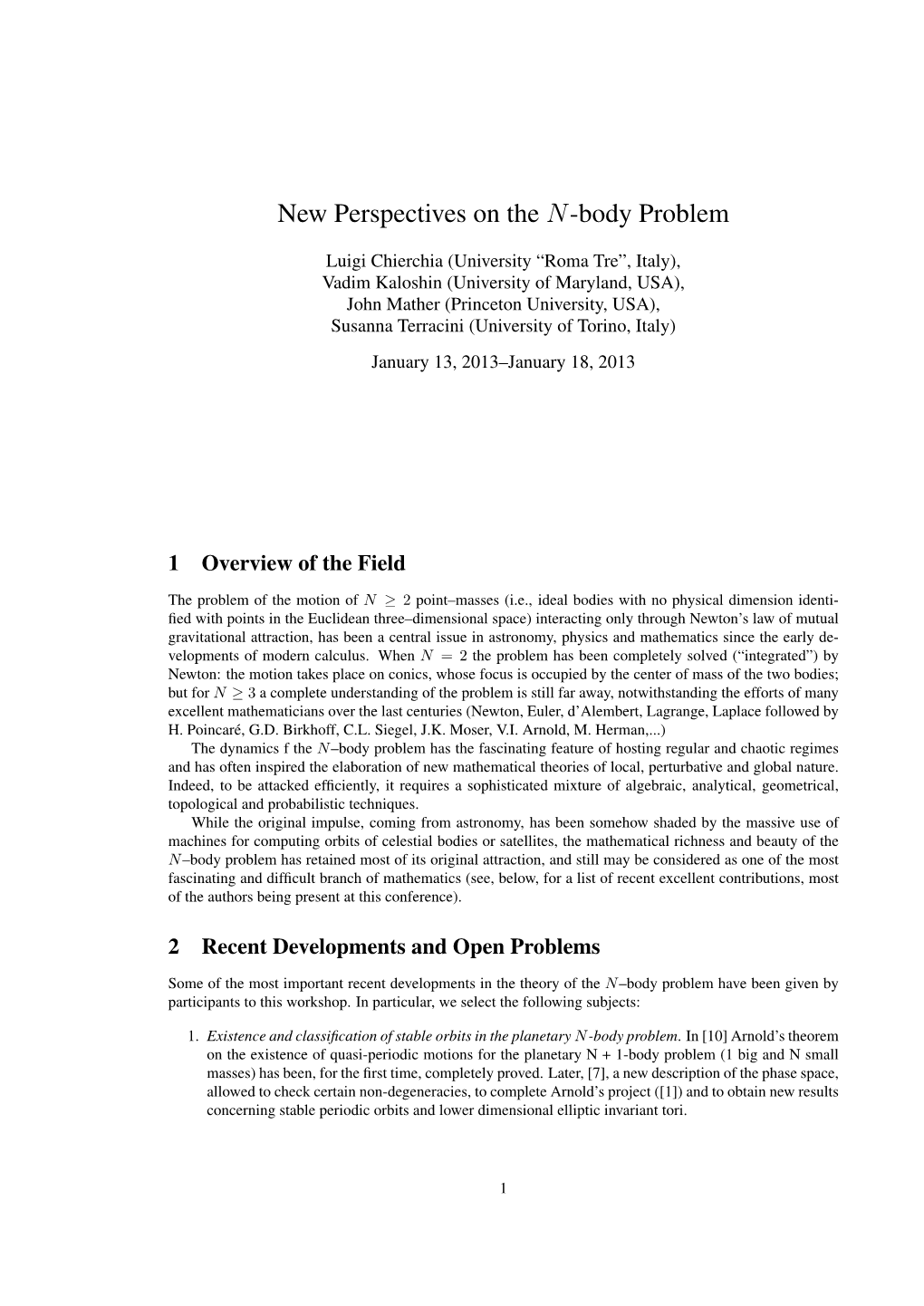 New Perspectives on the N-Body Problem