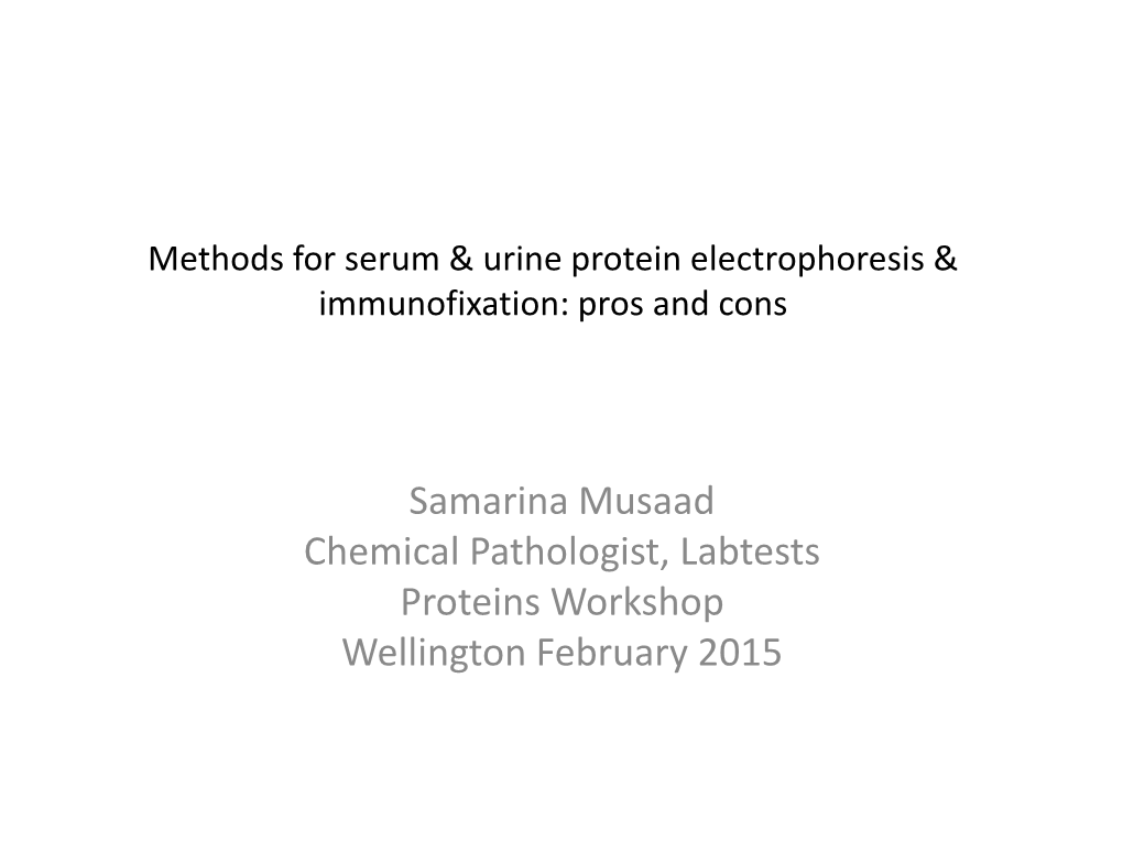 Methods for Serum & Urine Protein Electrophoresis & Immunofixation