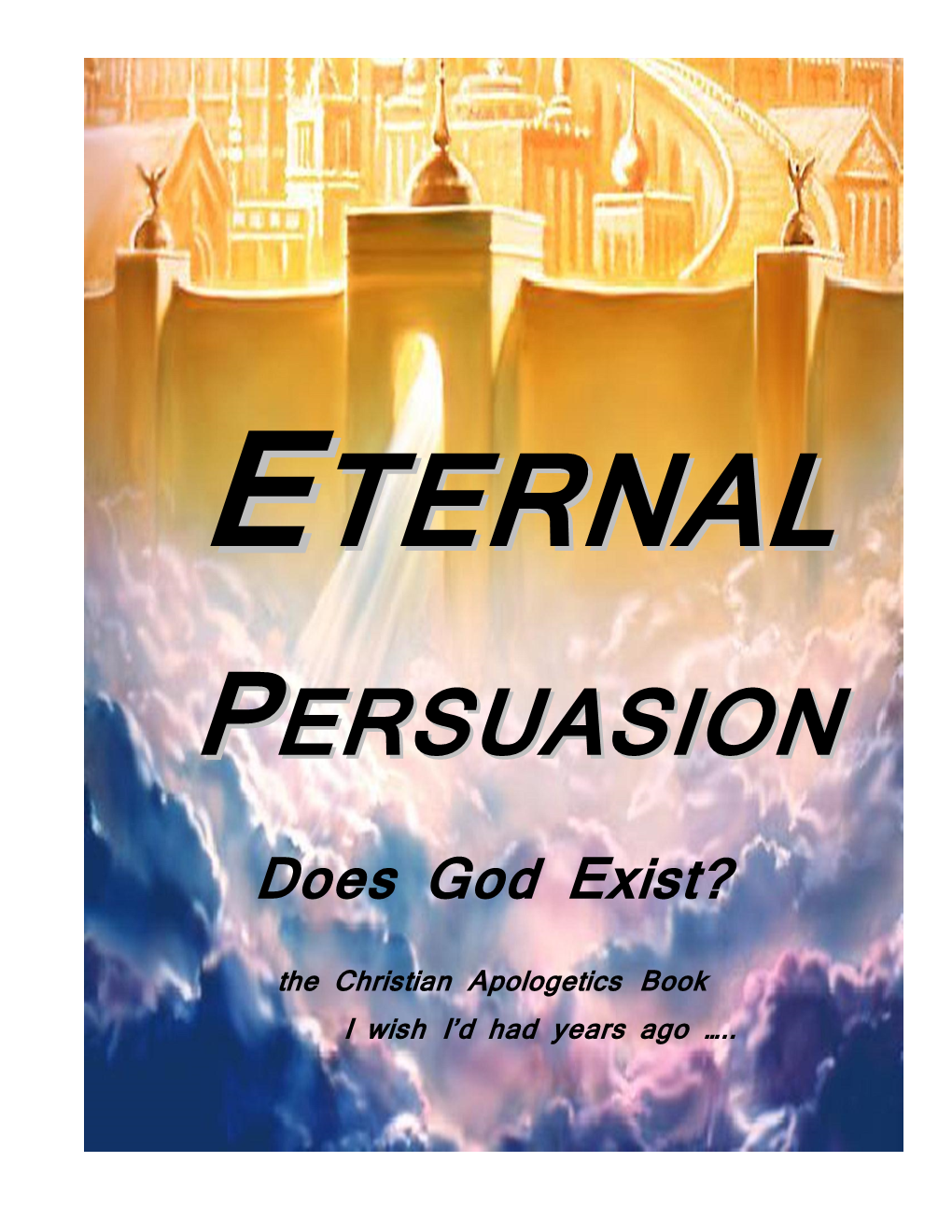 PERSUASION Does God Exist? the Christian Apologetics Book I Wish I’D Had Years Ago …