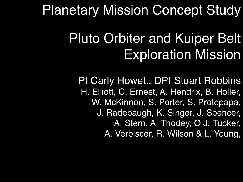 Pluto Orbiter and Kuiper Belt Exploration Mission Study