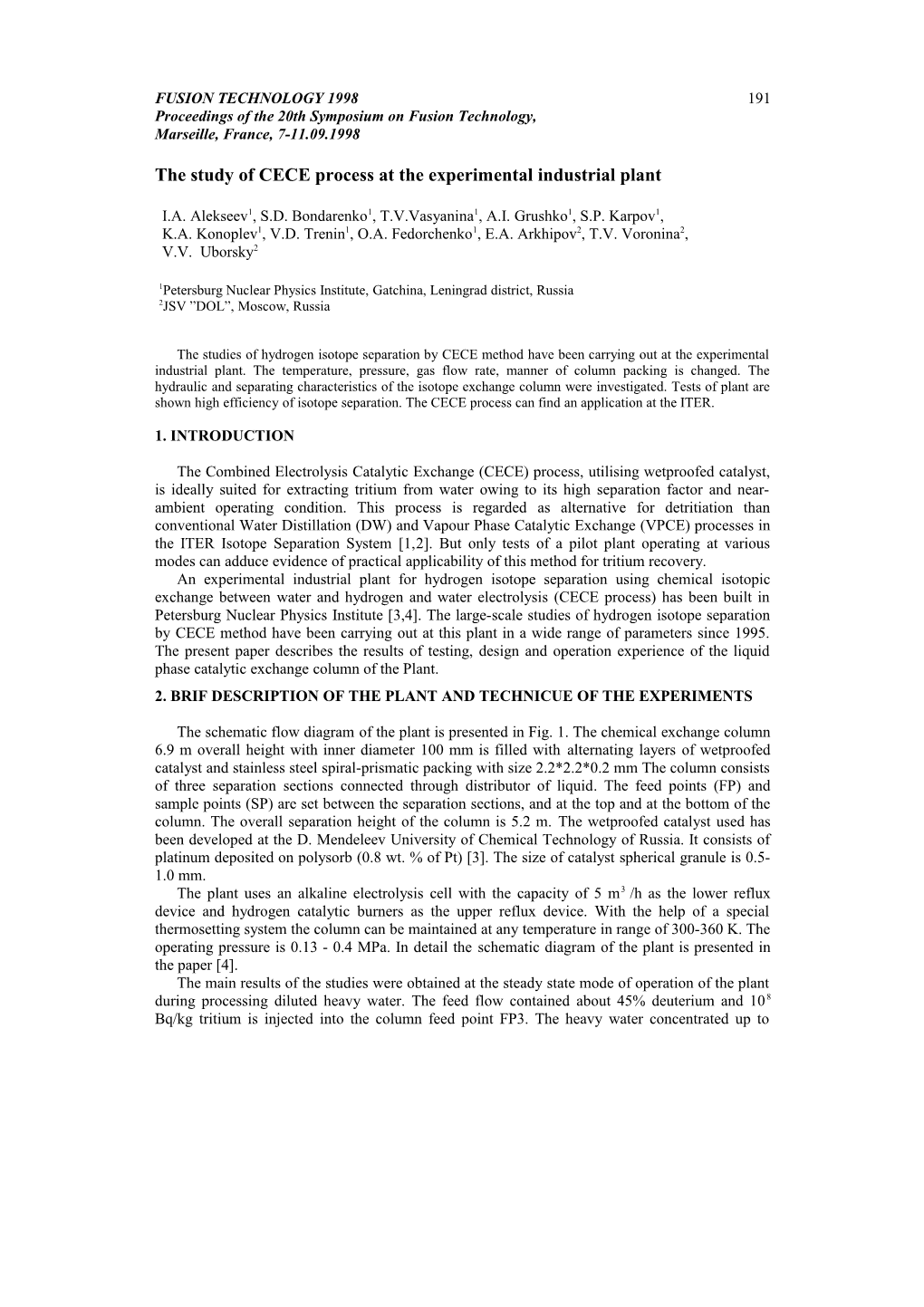 The Study of CECE Process at the Experimental Industrial Plant