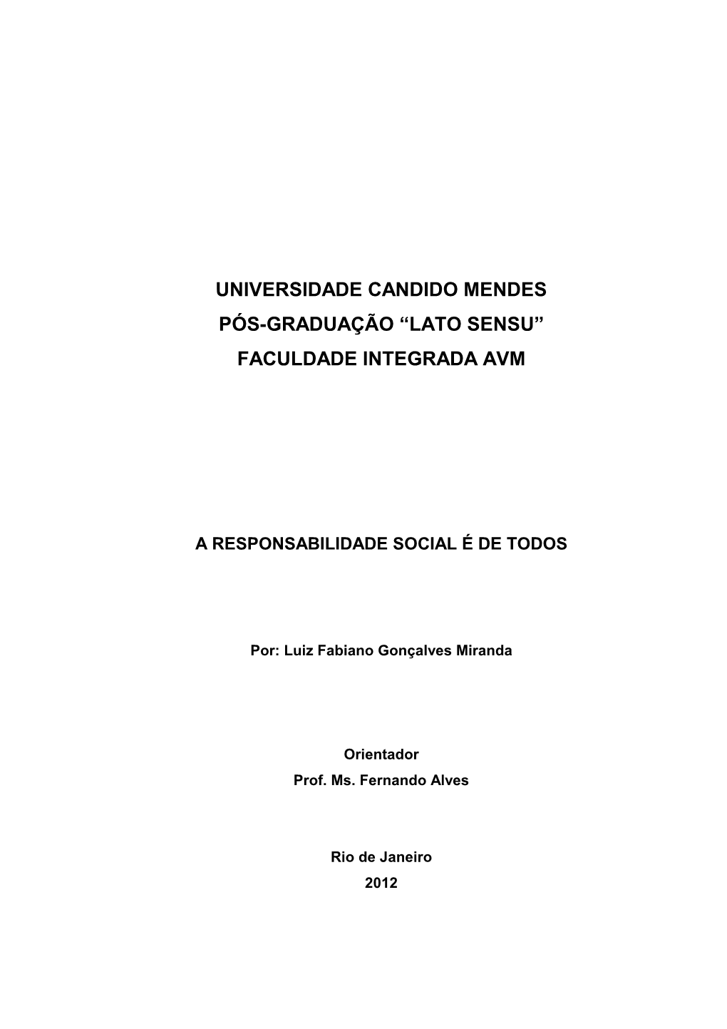 Universidade Candido Mendes Pós-Graduação “Lato Sensu” Faculdade Integrada Avm