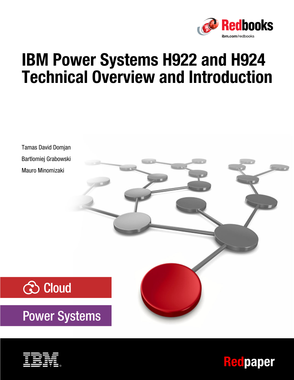 IBM Power Systems H922 and H924 Technical Overview and Introduction