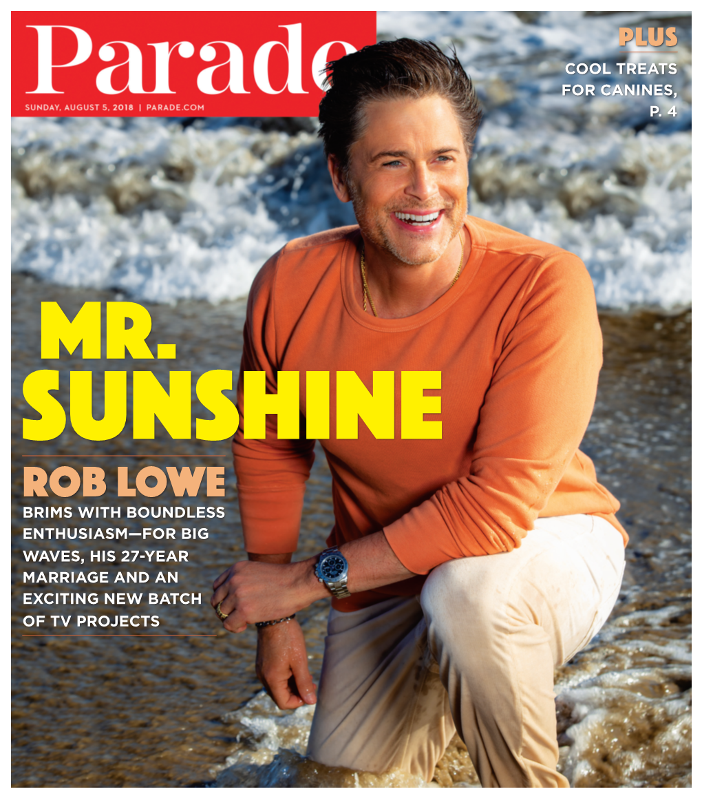 Rob Lowe Brims with Boundless Enthusiasm—For Big Waves, His 27-Year Marriage and an Exciting New Batch of Tv Projects Mr