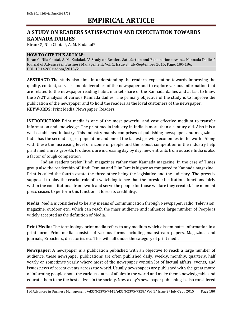 EMPIRICAL ARTICLE a STUDY on READERS SATISFACTION and EXPECTATION TOWARDS KANNADA DAILIES Kiran G1, Nila Chotai2, A